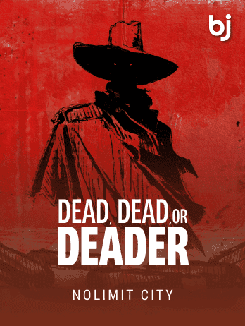 Dead, Dead, or Deader
